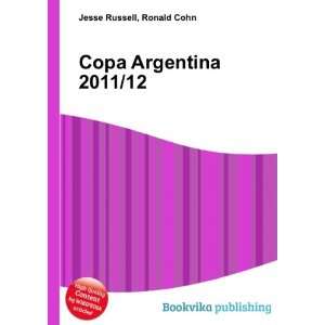  Copa Argentina 2011/12 Ronald Cohn Jesse Russell Books