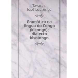   (kikongo); dialecto kisolongo JosÃ© LourenÃ§o Tavares Books