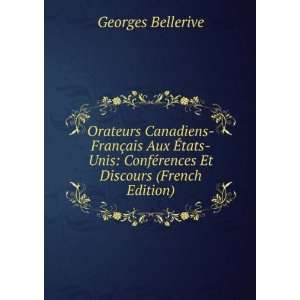  ConfÃ©rences Et Discours (French Edition) Georges Bellerive Books