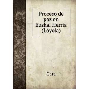  Proceso de paz en Euskal Herria (Loyola) Gara Books
