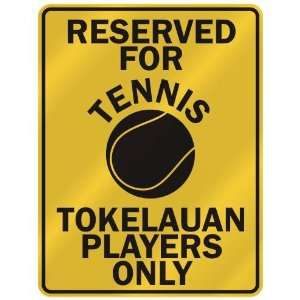   FOR  T ENNIS TOKELAUAN PLAYERS ONLY  PARKING SIGN COUNTRY TOKELAU