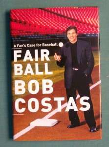 2000 HCDJ Stated1st Edition FAIR BALL by Bob Costas  