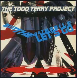Todd Terry Project   To The Batmobile Lets Go LP PROMO  