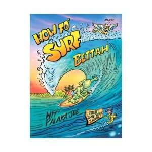  How Fo Surf Bettah