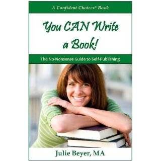   Self Publishing (A Confident Choices Book) by Julie Beyer MA RD (2009