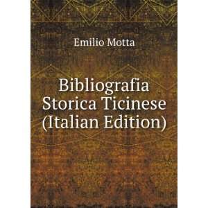  Bibliografia Storica Ticinese (Italian Edition) Emilio 