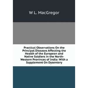  Practical Observations On the Principal Diseases Affecting 