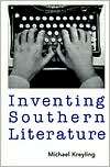 Inventing Southern Literature, (1578060451), Michael Kreyling 