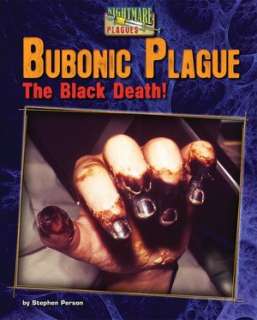   Bubonic Plague The Black Death by Stephen Person 