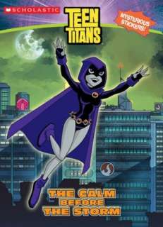   The Calm Before The Storm (Teen Titans Series) by J 