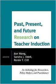 Past, Present, and Future Research on Teacher Induction An Anthology 