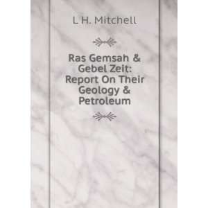   Gebel Zeit Report On Their Geology & Petroleum L H. Mitchell Books