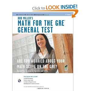 Bob Millers Math for the GRE General Test Second edition (GRE Test 