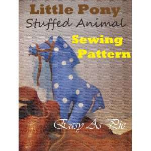 Little Pony Stuffed Animal Sewing Pattern