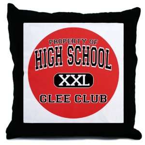    Throw Pillow Property of High School XXL Glee Club 
