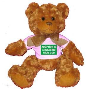  ADOPTION IS A BLESSING FROM GOD Plush Teddy Bear with 