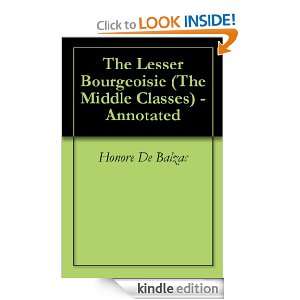 The Lesser Bourgeoisie (The Middle Classes)   Annotated Honore De 