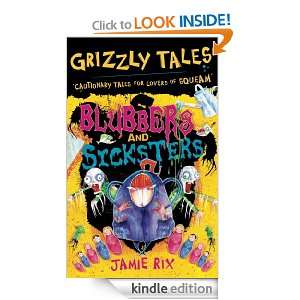 Grizzly Tales 6 Blubbers and Sicksters Blubbers and Sicksters Jamie 