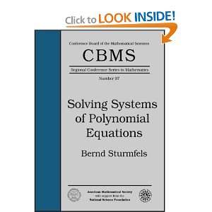  Solving Systems of Polynomial Equations (CBMS Regional 