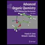 Advanced Organic Chemistry, Part A  Structure and Mechanisms (ISBN10 