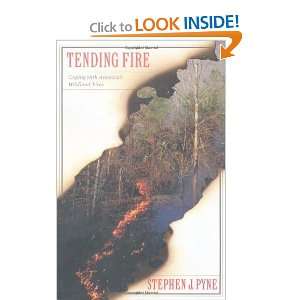 Tending Fire Coping With Americas Wildland Fires [Hardcover]
