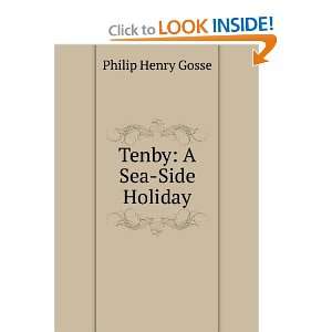  Tenby A Sea Side Holiday Philip Henry Gosse Books
