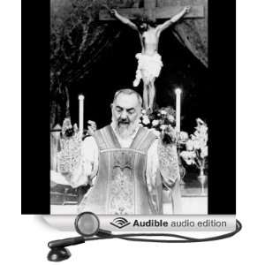  A Rare Recording of Padre Pio (Audible Audio Edition 