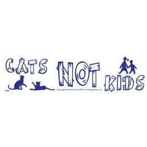  Cats Not Kids Bumber Sticker 
