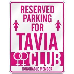   RESERVED PARKING FOR TAVIA 