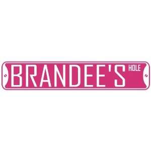   BRANDEE HOLE  STREET SIGN