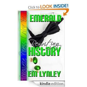 Emerald Rewriting History EM Lynley  Kindle Store