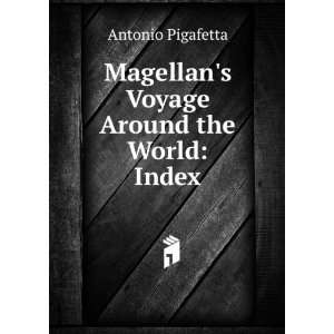    Magellans Voyage Around the World Index Antonio Pigafetta Books