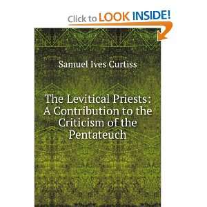  The Levitical Priests A Contribution to the Criticism of 