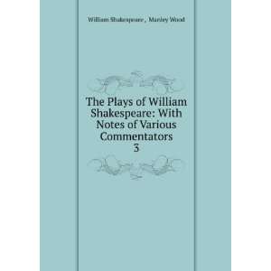   of Various Commentators. 3 Manley Wood William Shakespeare  Books