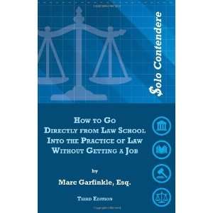   Law   Without Getting a Job [Paperback] Marc D. Garfinkle Esq. Books