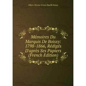  MÃ©moires Du Marquis De Boissy 1798 1866, RÃ©digÃ©s 