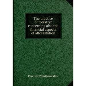   the financial aspects of afforestation Percival Trentham Maw Books