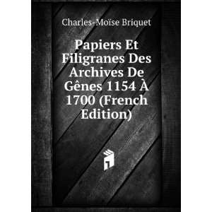   1154 Ã? 1700 (French Edition) Charles MoÃ¯se Briquet Books