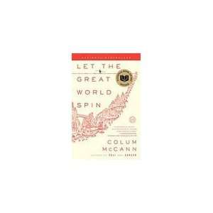  by Colum McCann (Author)Let the Great World Spin A Novel 