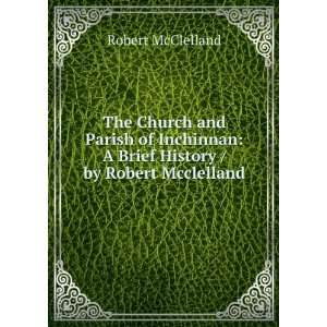   Brief History / by Robert Mcclelland Robert McClelland Books