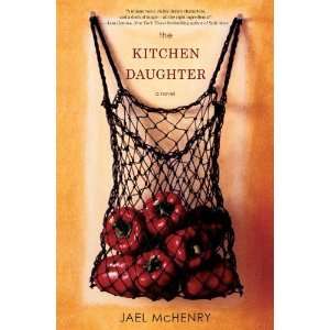  The Kitchen Daughter [Hardcover] Jael McHenry Books