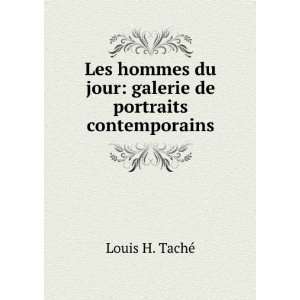   du jour galerie de portraits contemporains Louis H. TachÃ© Books