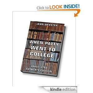 When Patty Went To College (Annotated Authors Edition) Jean Webster 