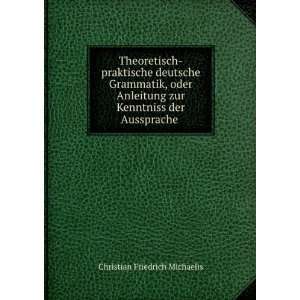   zur Kenntniss der Aussprache . Christian Friedrich Michaelis Books