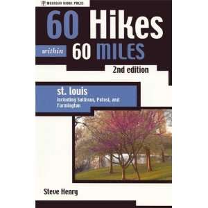  60 Hikes Within 60 Miles St Louis Including Sullivan 