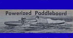 OUTBOARD Powered PADDLE BOARD SURFBOARD How2Build PLANS  