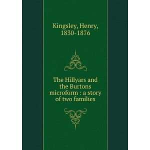  The Hillyars and the Burtons microform  a story of two 