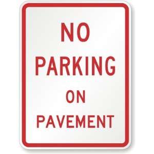  No Parking on Pavement Diamond Grade, 24 x 18 Office 