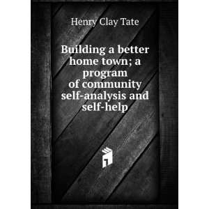   of community self analysis and self help Henry Clay Tate Books