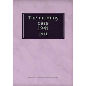  The mummy case. 1941 Southern Illinois University at 